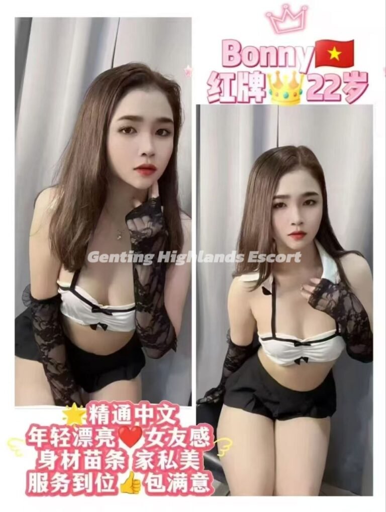 Genting Escort | 云顶小姐美女 | 按摩下水服务 | 约炮伴游名单