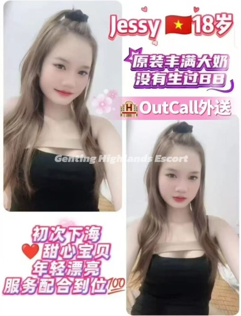 Genting Escort | 云顶小姐美女 | 按摩下水服务 | 约炮伴游名单