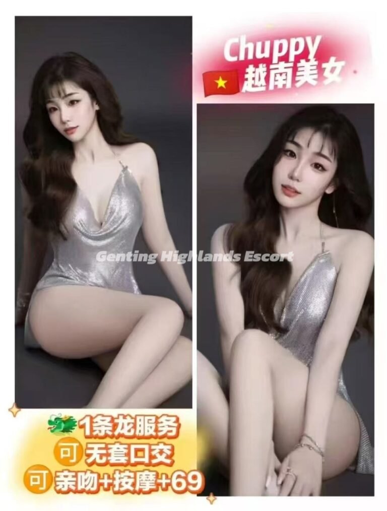 Genting Escort | 云顶小姐美女 | 按摩下水服务 | 约炮伴游名单
