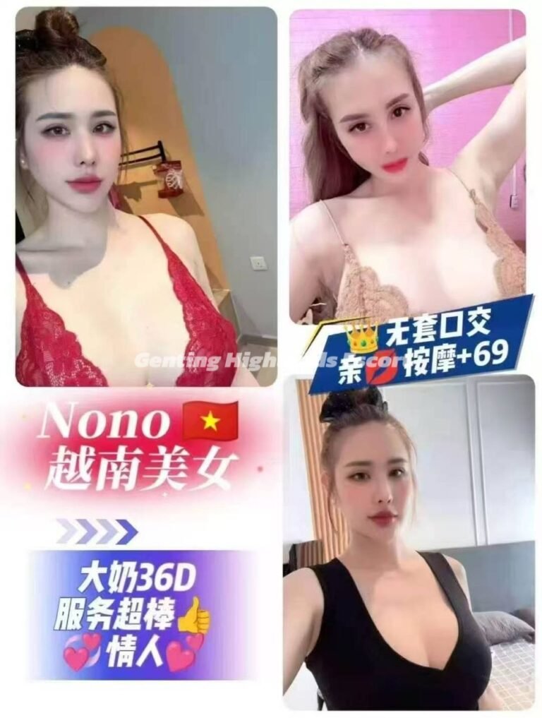 Genting Escort | 云顶小姐美女 | 按摩下水服务 | 约炮伴游名单