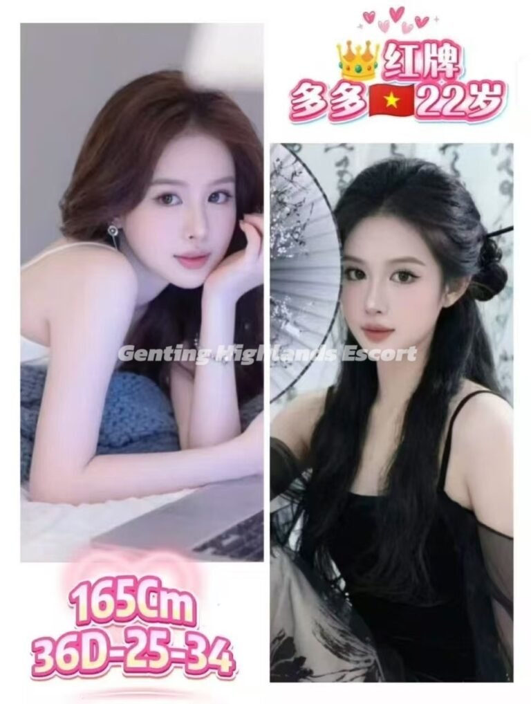 Genting Escort | 云顶小姐美女 | 按摩下水服务 | 约炮伴游名单