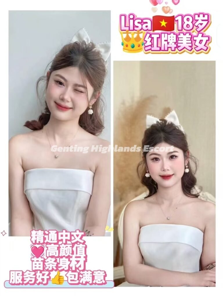 Genting Escort | 云顶小姐美女 | 按摩下水服务 | 约炮伴游名单