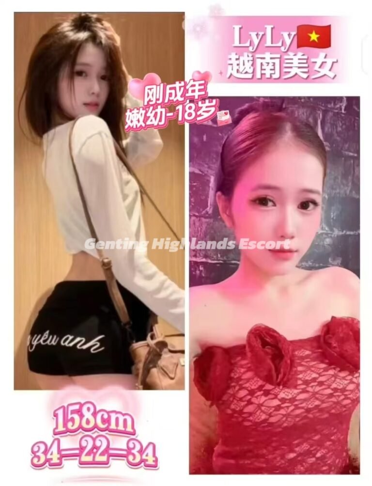 Genting Escort | 云顶小姐美女 | 按摩下水服务 | 约炮伴游名单