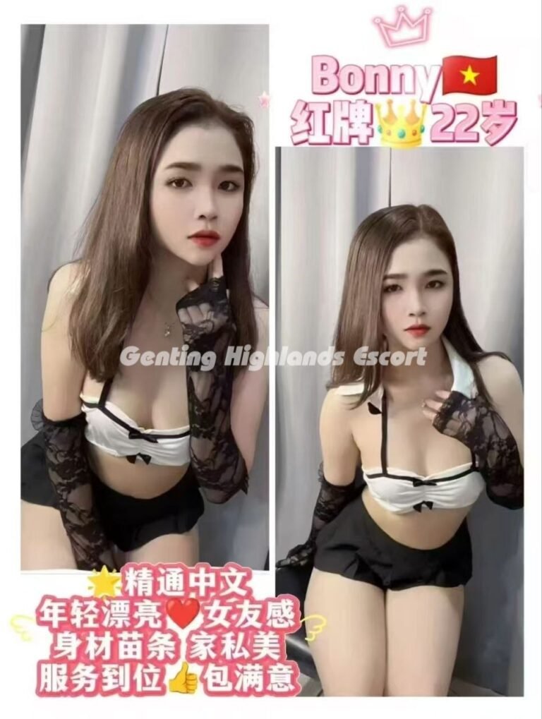 Genting Escort | 云顶小姐美女 | 按摩下水服务 | 约炮伴游名单