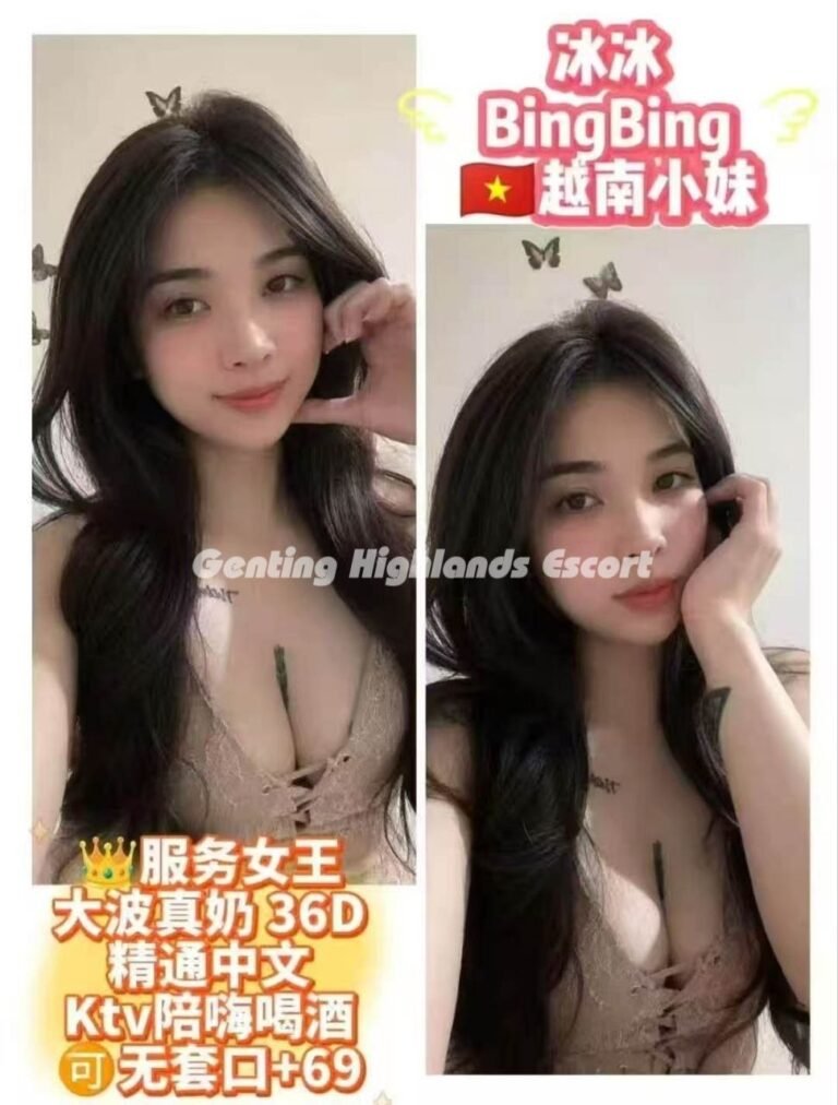 Genting Escort | 云顶小姐美女 | 按摩下水服务 | 约炮伴游名单
