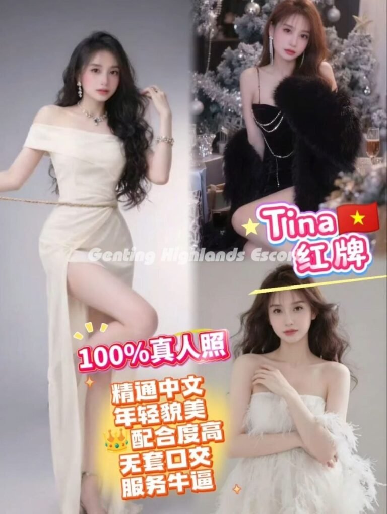 Genting Escort | 云顶小姐美女 | 按摩下水服务 | 约炮伴游名单